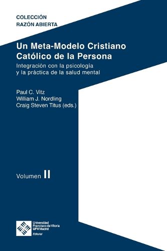 Cover image for Un Meta-Modelo Cristiano Catolico de la persona. Volumen II