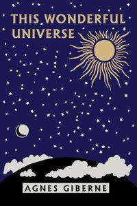 Cover image for This Wonderful Universe (Yesterday's Classics)