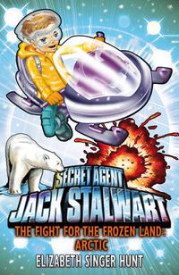 Cover image for Jack Stalwart: The Fight for the Frozen Land: Arctic: Book 12