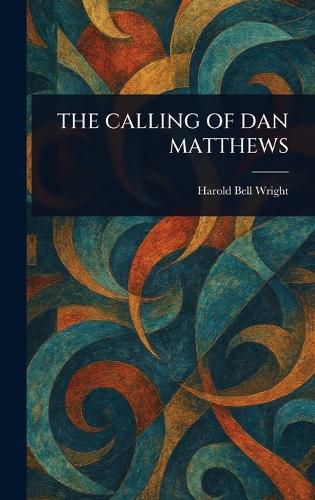 Cover image for The Calling of Dan Matthews