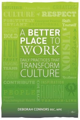 Cover image for A Better Place To Work: Daily Practices That Transform Culture