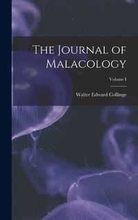 Cover image for The Journal of Malacology; Volume I