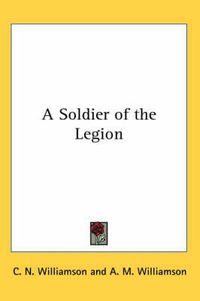 Cover image for A Soldier of the Legion