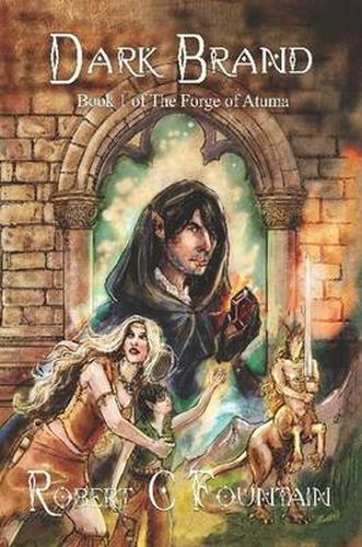 Cover image for Dark Brand - Book 1 of the Forge of Atuma