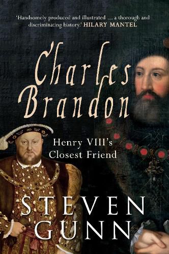 Charles Brandon: Henry VIII's Closest Friend