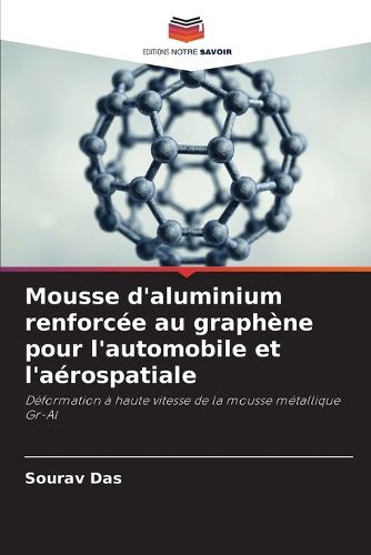Cover image for Mousse d'aluminium renforcee au graphene pour l'automobile et l'aerospatiale