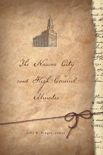 Cover image for The Nauvoo City and High Council Minutes