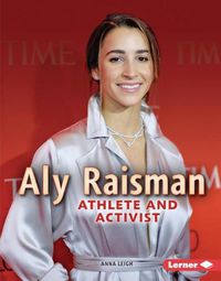 Cover image for Aly Raisman: Athlete and Activist