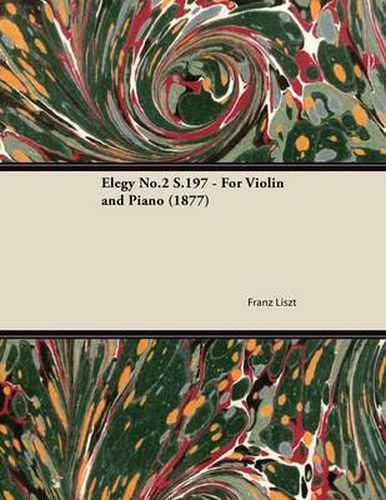 Cover image for Elegy No.2 S.197 - For Violin and Piano (1877)