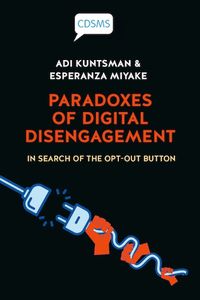 Cover image for Paradoxes of Digital Disengagement