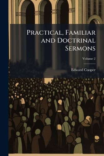 Cover image for Practical, Familiar and Doctrinal Sermons