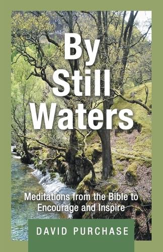 Cover image for By Still Waters: Meditations from the Bible to Encourage and Inspire