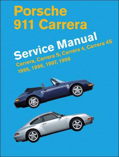 Cover image for Porsche 911 Carrera Service Manual 1995-1998: (Type 993) Carrera Carrera S Carrera 4 Carrera 4S 1995 1996 1997 1998