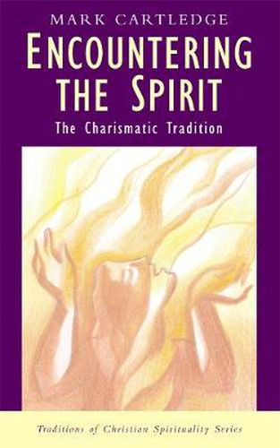 Cover image for Encountering the Spirit: The Charismatic Tradition