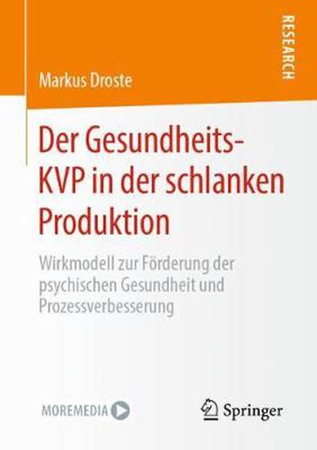 Cover image for Der Gesundheits-Kvp in Der Schlanken Produktion: Wirkmodell Zur Foerderung Der Psychischen Gesundheit Und Prozessverbesserung