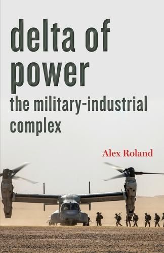 Cover image for Delta of Power: The Military-Industrial Complex