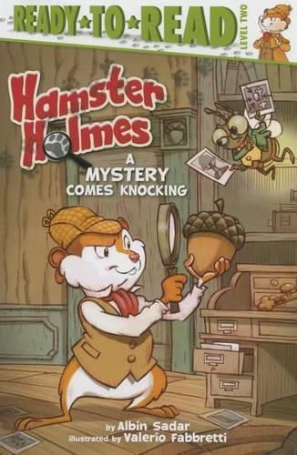 Hamster Holmes, a Mystery Comes Knocking: Ready-To-Read Level 2