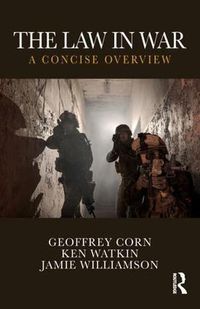 Cover image for The Law in War: A Concise Overview