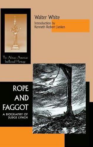 Rope and Faggot: A Biography of Judge Lynch