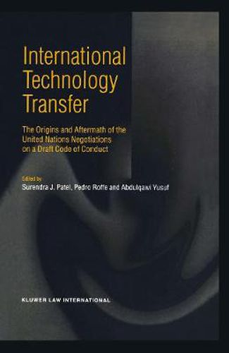 Cover image for International Technology Transfer: The Origins and Aftermath of the United Nations Negotiataions on a Draft Code of Conduct