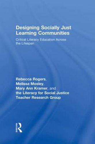 Cover image for Designing Socially Just Learning Communities: Critical Literacy Education across the Lifespan