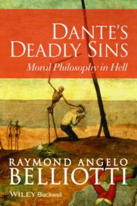 Cover image for Dante's Deadly Sins: Moral Philosophy In Hell