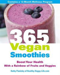 Cover image for 365 Vegan Smoothies: A healthy recipe for every day of the year
