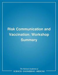 Cover image for Risk Communication and Vaccination: Workshop Summary