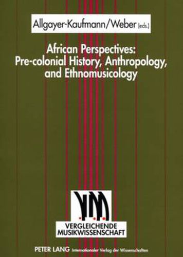 Cover image for African Perspectives: Pre-colonial History, Anthropology, and Ethnomusicology
