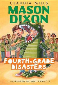 Cover image for Mason Dixon: Fourth-Grade Disasters