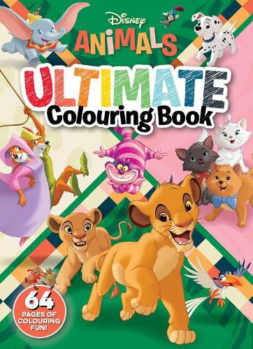 Cover image for Disney Animals: Ultimate Colouring Book (Starring The Lion King)