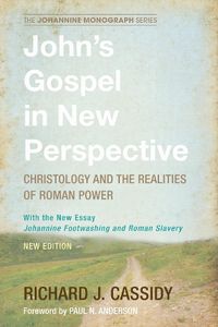 Cover image for John's Gospel in New Perspective: Christology and the Realities of Roman Power