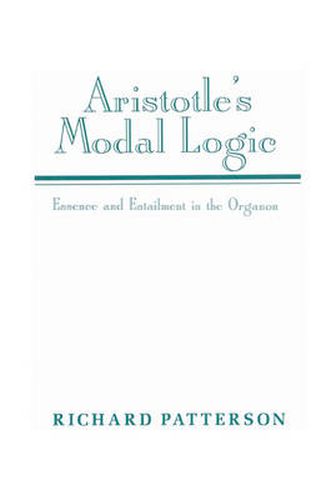 Cover image for Aristotle's Modal Logic: Essence and Entailment in the Organon