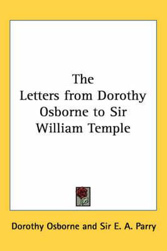 The Letters from Dorothy Osborne to Sir William Temple