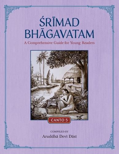 Cover image for Srimad Bhagavatam: A Comprehensive Guide for Young Readers: Canto 5