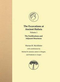 Cover image for The Excavations at Ancient Halieis, Vol. 1: The Fortifications and Adjacent Structures