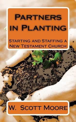 Partners in Planting: Starting and Staffing a New Testament Church