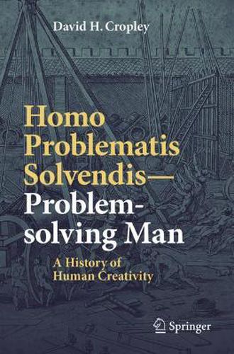 Cover image for Homo Problematis Solvendis-Problem-solving Man: A History of Human Creativity