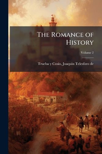 Cover image for The Romance of History: Spain Volume 2