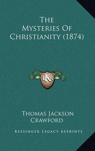 Cover image for The Mysteries of Christianity (1874)