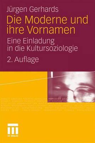 Cover image for Die Moderne Und Ihre Vornamen: Eine Einladung in Die Kultursoziologie