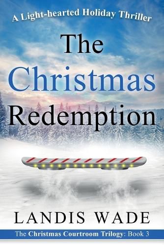 The Christmas Redemption: A Courtroom Adventure