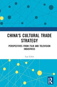 Cover image for China's Cultural Trade Strategy