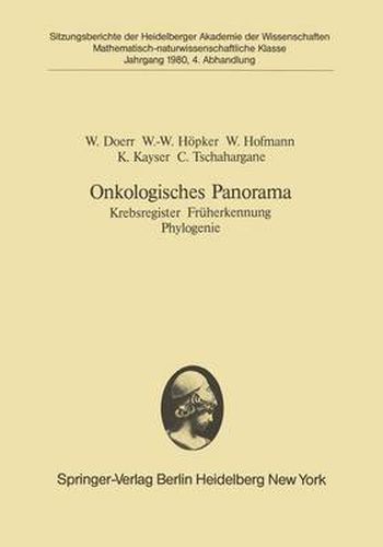 Onkologisches Panorama: Krebsregister Fruherkennung Phylogenie. (Vorgelegt in der Sitzung vom 16. Juni 1980)