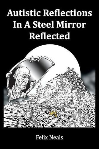Cover image for Autistc Reflections in A Steel Mirror Reflected