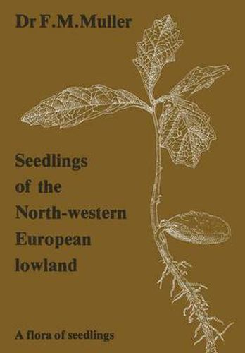 Cover image for Seedlings of the North-Western European Lowland: A flora of seedlings