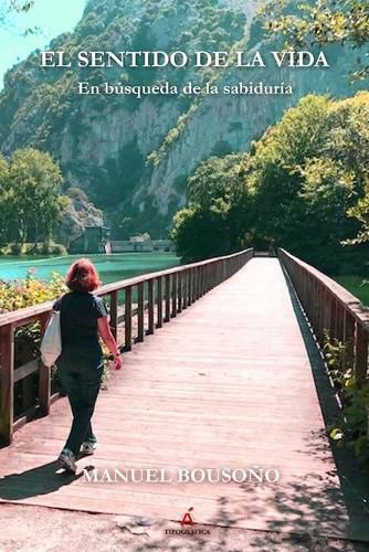 Cover image for El sentido de la vida: En busqueda de la sabiduria