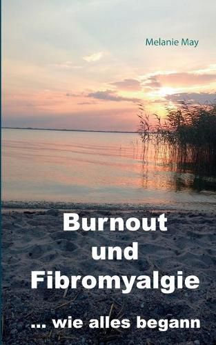 Cover image for Burnout und Fibromyalgie.... wie alles begann