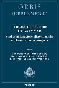 Cover image for The Architecture of Grammar: Studies in Linguistic Historiography in Honor of Pierre Swiggers