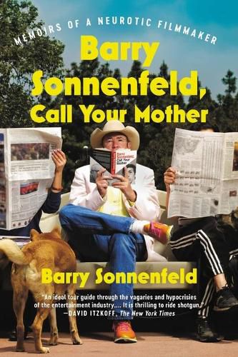 Cover image for Barry Sonnenfeld, Call Your Mother: Memoirs of a Neurotic Filmmaker